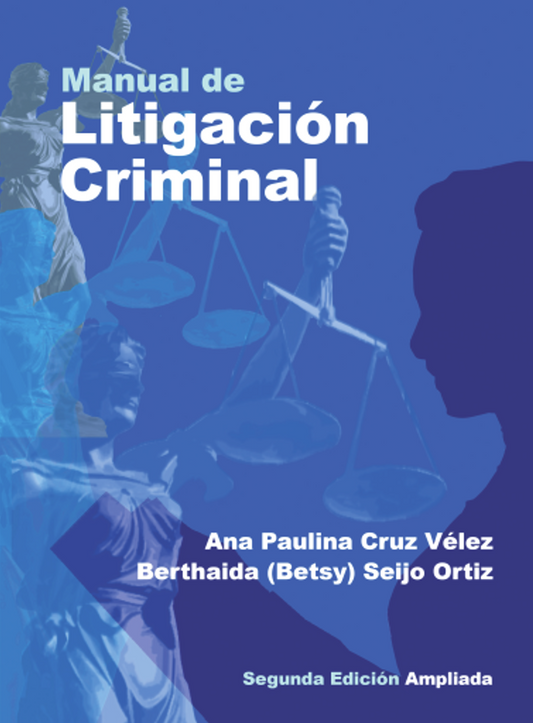 Manual de Litigación Criminal - (Segunda Edici on Ampliada)